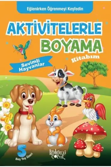 Sevimli Hayvanlar - Aktivitelerle Boyama Kitabım