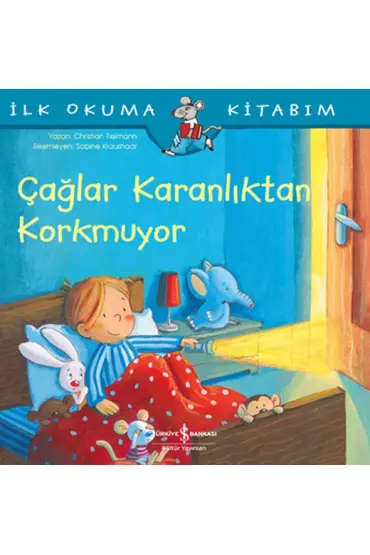 Çağlar Karanlıktan Korkmuyor - İlk Okuma Kitabım