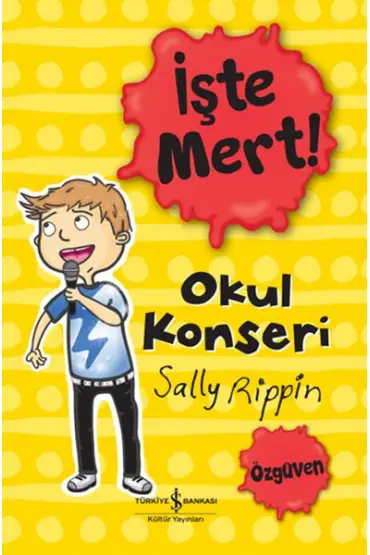 İşte Mert! - Okul Konseri - Özgüven