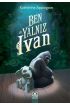 Ben, Yalnız Ivan