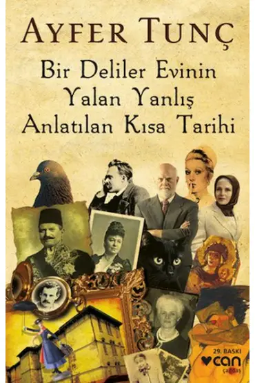 Bir Deliler Evinin Yalan Yanlış Anlatılan Kısa Tarihi