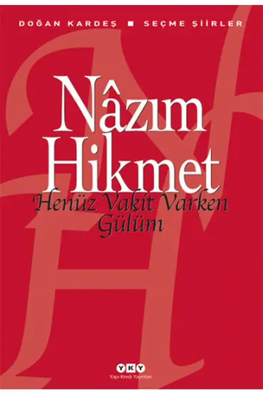 Henüz Vakit Varken Gülüm