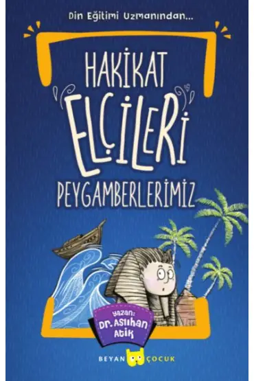 Hakikat Elçileri Peygamberlerimiz