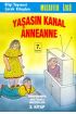 Yaşasın Kanal Anneanne Anneannemin Akıl Almaz Maceraları 3. Kitap