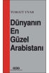 Dünyanın En Güzel Arabistanı