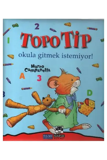 Topo Tip - Okula Gitmek İstemiyor