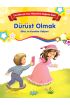 Dürüst Olmak - Bilinç ve Karakter Gelişimi