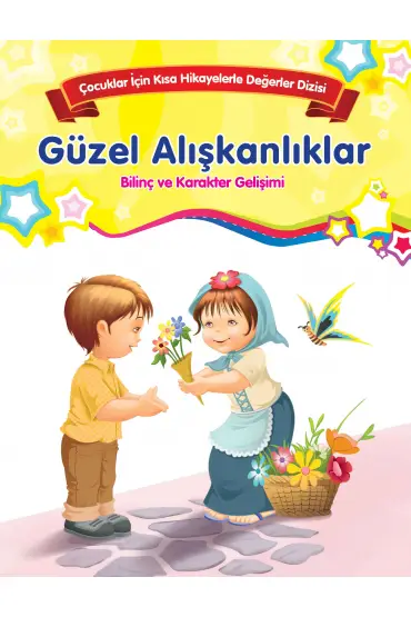 Güzel Alışkanlıklar - Bilinç ve Karakter Gelişimi