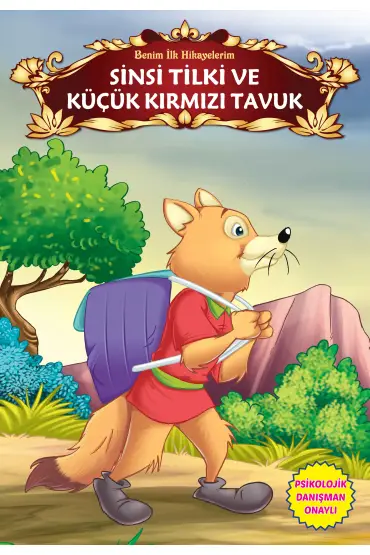 Sinsi Tilki ve Küçük Kırmızı Tavuk - Benim İlk Hikayelerim