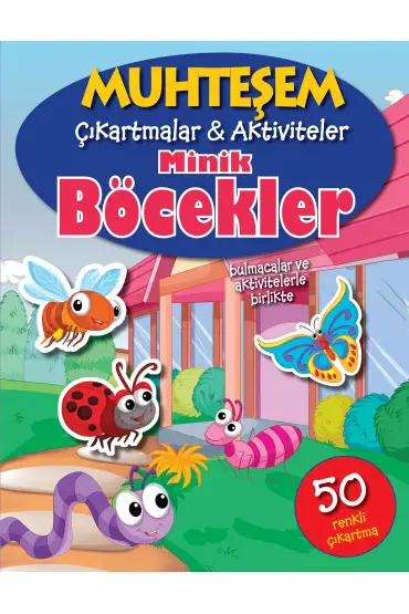 Muhteşem Çıkartmalar ve Aktiviteler - Minik Böcekler