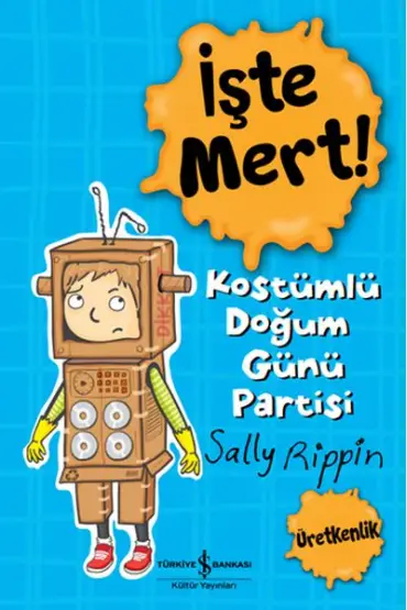 İşte Mert! - Kostümlü Doğum Günü Partisi - Üretkenlik