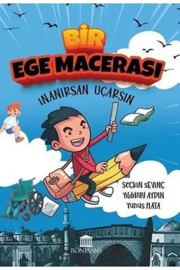 Bir Ege Macerası - İnanırsan Uçarsın