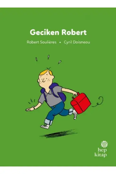 İlk Okuma Hikâyeleri: Geciken Robert