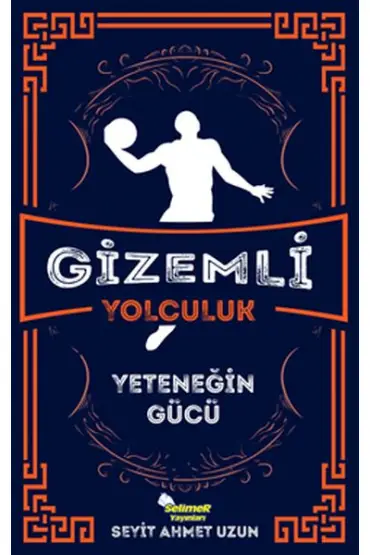 Gizemli Yolculuk - Yeteneğin Gücü