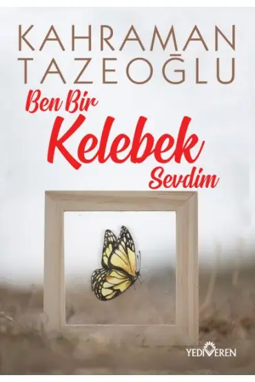 Ben Bir Kelebek Sevdim