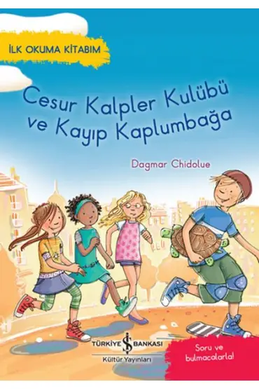 Cesur Kalpler Kulübü ve Kayıp Kaplumbağa - İlk Okuma Kitabım