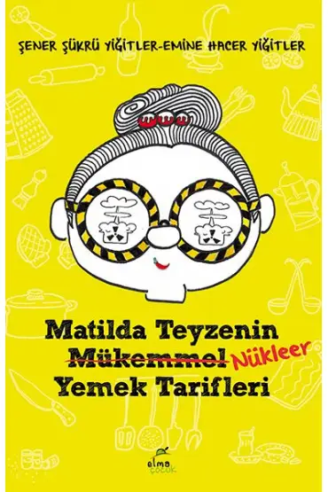 Matilda Teyzenin Nükleer Yemek Tarifleri