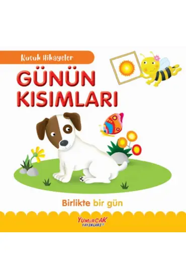 Küçük Hikâyeler Günün Kısımları