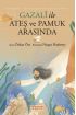 Gazalî ile Ateş ve Pamuk Arasında