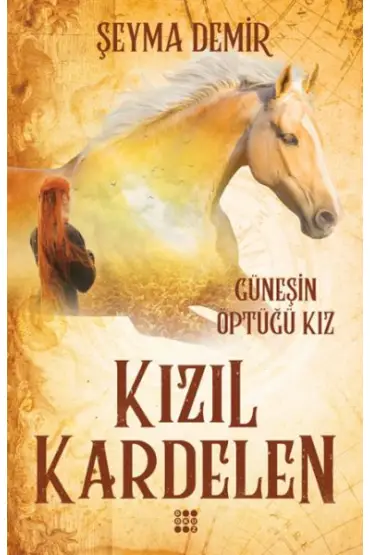 Kızıl Kardelen 1 - Güneşin Öptüğü Kız