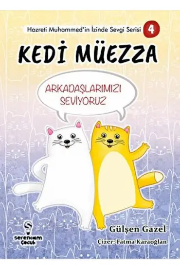 Arkadaşlarımızı Seviyoruz - Kedi Müezza