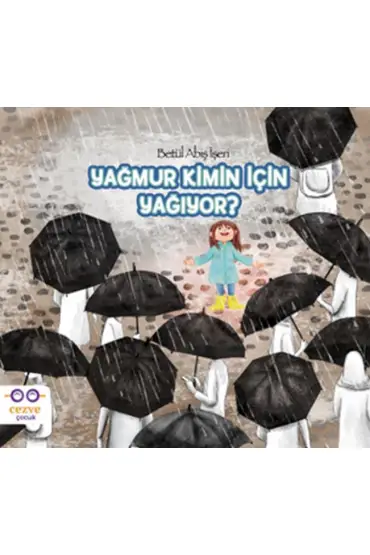 Yağmur Kimin İçin Yağıyor