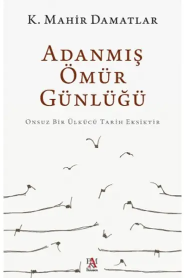 Adanmış Ömür Günlüğü