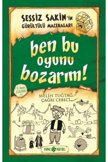 Sessiz Sakin’in Gürültülü Maceraları 9 - Ben Bu Oyunu Bozarım!