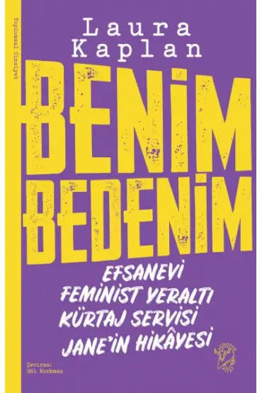 Benim Bedenim: Efsanevi Feminist Yeraltı Kürtaj Servisi Jane’in Hikâyesi