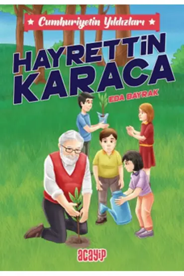 Cumhuriyetin Yıldızları 8 - Hayrettin Karaca