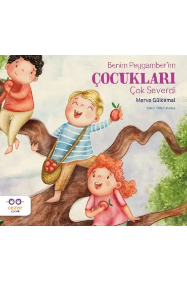 Benim Peygamber’im Çocukları Çok Severdi