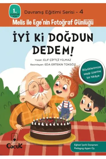 Davranış Eğitimi Serisi 4 - Melis ile Ege'nin Fotoğraf Günlüğü-İyi ki Doğdun Dedem!