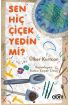 Sen Hiç Çiçek Yedin Mi?