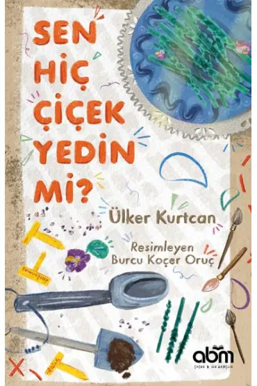 Sen Hiç Çiçek Yedin Mi?