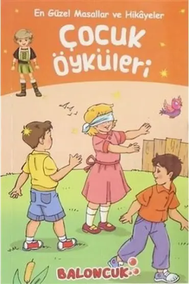 Çocuklar için En Güzel Masallar ve Hikayeler - Çocuk Öyküleri