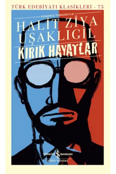 Kırık Hayatlar - (Günümüz Türkçesiyle) - Türk Edebiyatı Klasikleri