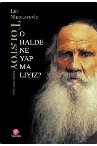 O Halde Ne Yapmalıyız?