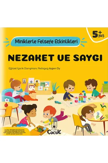 Nezaket Ve Saygı - Miniklerle Felsefe Etkinlikleri