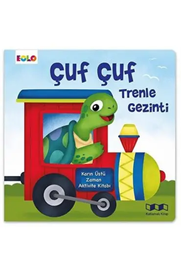 Çuf Çuf Trenle Gezinti - Karın Üstü Zaman Aktivite Kitabı