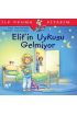 Elif'in Uykusu Gelmiyor