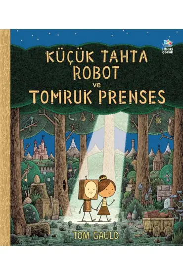 Küçük Tahta Robot ve Tomruk Prenses