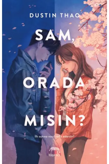 Sam, Orada Mısın?