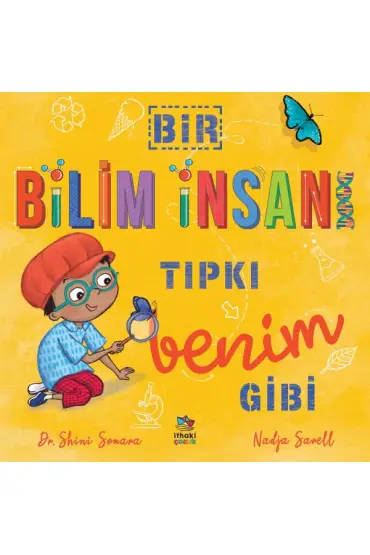 Bir Bilim İnsanı Tıpkı Benim Gibi