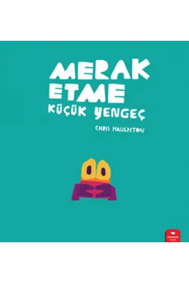 Merak Etme Küçük Yengeç