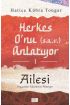 Herkes O’nu Anlatıyor 1 - Ailesi