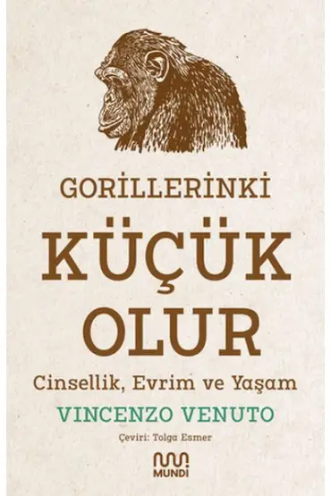 Gorillerinki Küçük Olur: Cinsellik, Evrim ve Yaşam