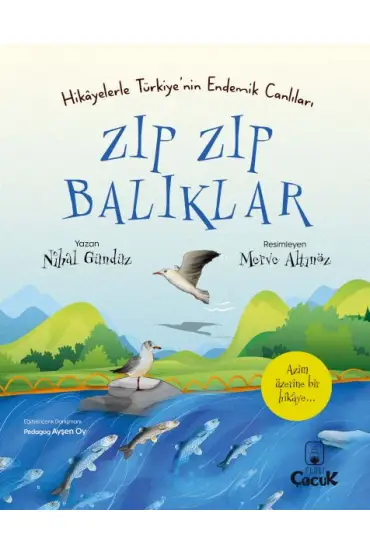 Zıp Zıp Balıklar - Hikâyelerle Türkiye'nin Endemik Canlıları