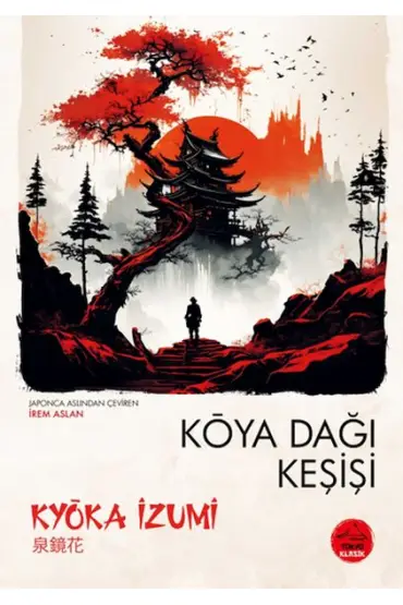 Koya Dağı Keşişi  - Japon Klasikleri