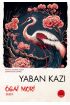 Yaban Kazı  - Japon Klasikleri