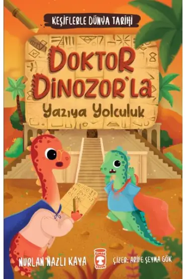 Doktor Dinozorla Yazıya Yolculuk - Keşiflerle Dünya Tarihi 2